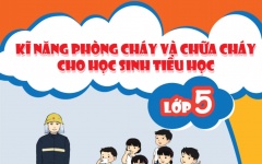 Kỹ năng phòng cháy và chữa cháy cho học sinh tiểu học (lớp 5)