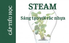 STEAM sáng tạo với rác nhựa