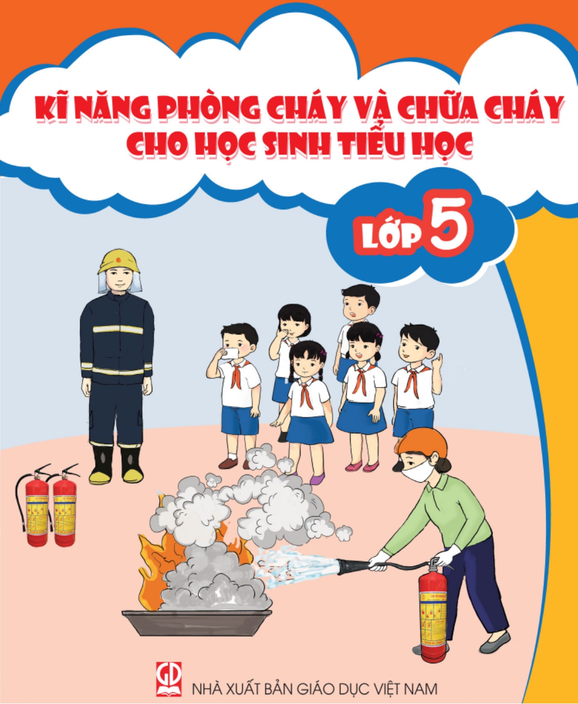 Kỹ năng phòng cháy và chữa cháy cho học sinh tiểu học (lớp 5)