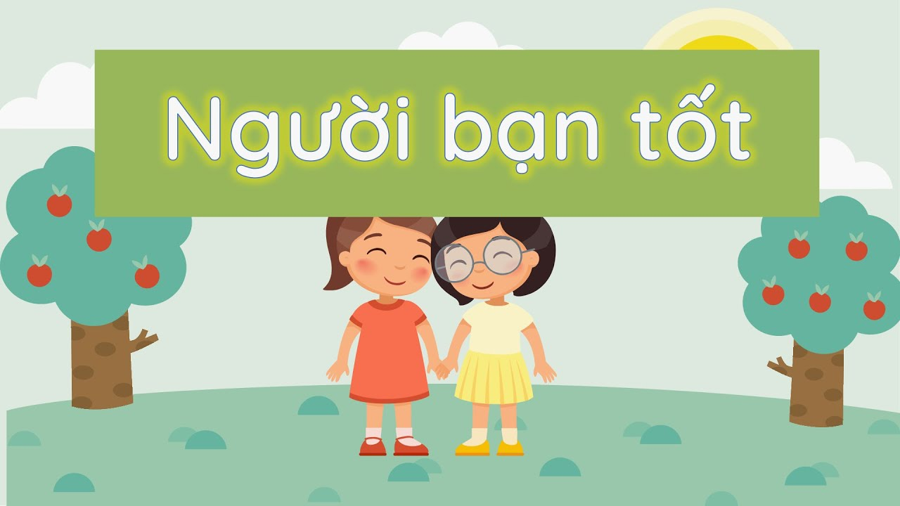 Có một người bạn tốt